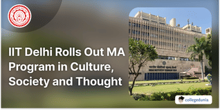 IIT Delhi Rolls Out MA Program in Culture, Society and Thought, Registrations To Begin on March 20; Check Direct Link to Apply Here